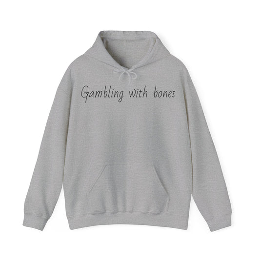 Gamblin With Bones Hoodie